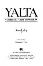 book cover of Yalta: Yesterday, Today, Tomorrow by Jean Laloy