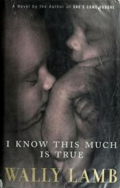 book cover of I Know This Much Is True by Wally Lamb