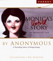 book cover of Monica's Untold Story: An Amorality Tale by Anonymous