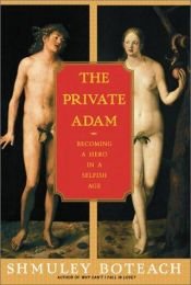 book cover of Private Adam : Becoming a Hero in a Selfish Age by Shmuley Boteach