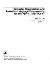 book cover of Computer Organization and Assembly Language: Programming for the P. D. P.-11 and Vax-II by Wen C. Lin