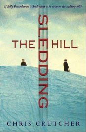 book cover of The Sledding Hill by クリス・クラッチャー