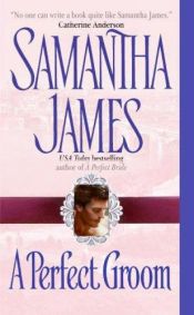 book cover of A Perfect Groom by Samantha James