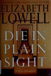 book cover of Die in Plain Sight: A Novel of Suspense (Lowell, Elizabeth) by Elizabeth Lowell