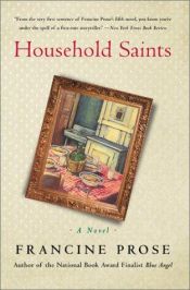 book cover of Household Saints by Francine Prose