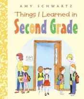 book cover of Things I Learned in Second Grade by Amy Schwartz