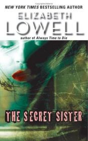 book cover of The Secret Sister AKA Ann Maxwell) by Elizabeth Lowell