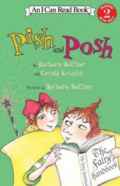 book cover of Pish and Posh (I Can Read Book 2) by Barbara Bottner