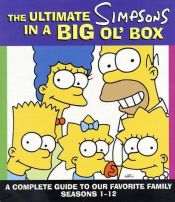 book cover of The Ultimate Simpsons in a Big Ol' Box: A Complete Guide to Our Favorite Family Seasons 1-12 by מאט גריינינג