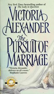 book cover of The pursuit of marriage by Victoria Alexander