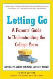 book cover of Letting go : a parents' guide to today's college experience by Karen Levin Coburn|Madge Lawrence Treeger