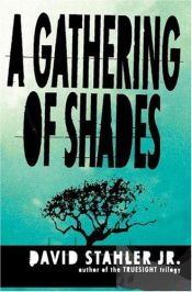 book cover of A Gathering of Shades by David Stahler, Jr.