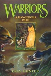 book cover of The Warriors Series, Book 1: A Dangerous Path by エリン・ハンター