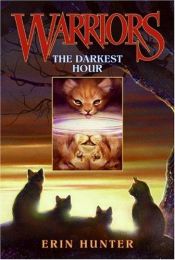 book cover of The Warriors Series, Book 6: The Darkest Hour by Эрин Хантер