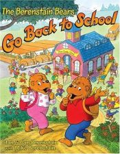 book cover of The Berenstain Bears Go Back to School by Stan and Jan Berenstain