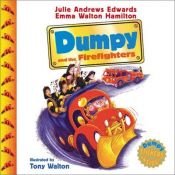 book cover of Dumpy and the Firefighters (Julie Andrews Collection) by Julie Andrews Edwards