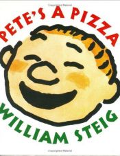 book cover of Pete's a Pizza by William Steig
