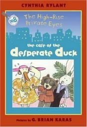 book cover of The Case of the Desperate Duck by Cynthia Rylant