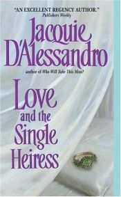 book cover of Love and the Single Heiress (Book 2) by Jacquie D'Alessandro