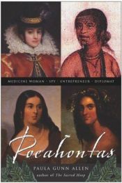 book cover of Pocahontas: Medicine Woman, Spy, Entrepreneur, Diplomat by Paula Gunn Allen
