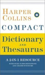 book cover of HarperCollins Compact Dictionary & Thesaurus (Harpercollins Compact Dictionaries) by HarperCollins