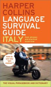 book cover of HarperCollins Language Survival Guide: Italy : The Visual Phrasebook and Dictionary (HarperCollins Language Survival Gui by HarperCollins
