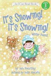 book cover of It's Snowing! It's Snowing!: Winter Poems (I Can Read Book 3) by Jack Prelutsky