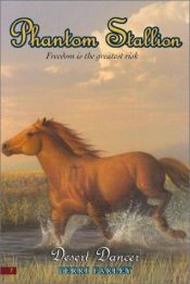 book cover of Phantom Stallion #7: Desert Dancer (Phantom Stallion) by Terri Farley