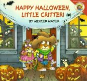 book cover of Little Critter: Happy Halloween, Little Critter! by Mercer Mayer