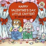 book cover of Little Critter: Happy Valentine's Day, Little Critter! by Mercer Mayer
