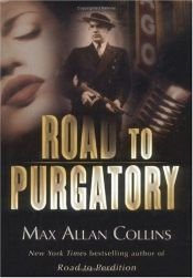 book cover of Road to purgatory by マックス・アラン・コリンズ