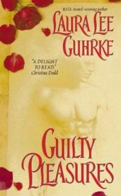 book cover of Guilty Pleasures by Laura Guhrke