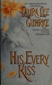 book cover of His every kiss by Laura Guhrke