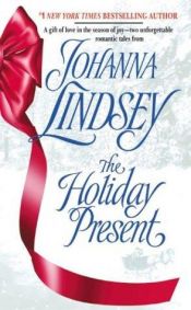 book cover of The Holiday Present (Malory Family related) by Johanna Lindsey