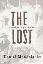 book cover of The Lost: A Search for Six of Six Million by Daniel Mendelsohn