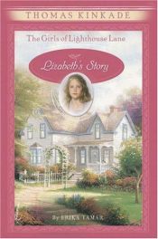book cover of The Girls of Lighthouse Lane #3: Lizabeth's Story by Thomas Kinkade