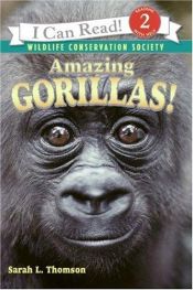 book cover of Amazing Gorillas! (I Can Read Book 2) by Sarah L. Thomson