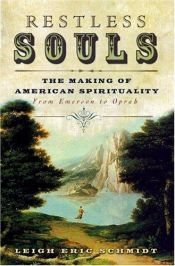 book cover of Restless Souls: The Making of American Spirituality by Leigh Eric Schmidt