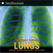 book cover of Lungs: Your Respiratory System by Seymour Simon