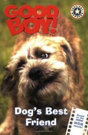 book cover of Good Boy!: Dog's Best Friend by Kate Egan