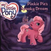 book cover of MY LITTLE PONY: PINKIE PIES SPOOKY DREAM by Jodi Huelin