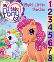 book cover of My Little Pony: Eight Little Ponies by Namrata Tripathi