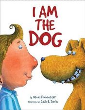 book cover of I Am the Dog by Daniel Pinkwater