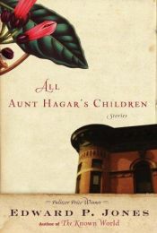 book cover of All Aunt Hagar's children by Eduardus P. Jones