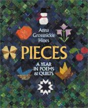 book cover of Pieces: A Year in Poems & Quilts by Anna Grossnickle Hines