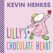 book cover of Lilly's chocolate heart by Kevin Henkes