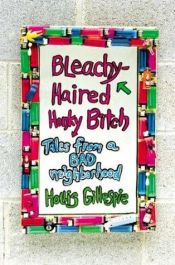 book cover of Bleachy-Haired Honky Bitch : Tales from a Bad Neighborhood by Hollis Gillespie