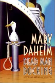 book cover of Dead Man Docking (Bed-And-Breakfast Mysteries - Book 21) by Mary Daheim