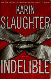 book cover of Indelebile by Karin Slaughter