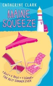book cover of Maine Squeeze by Catherine Clark